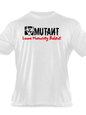 White graphic t-shirt with black MUTANT text and biohazard symbol, and red "Leave Humanity Behind!" slogan.