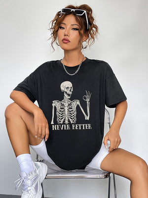Black oversized t-shirt with skeleton graphic and "Never Better" text