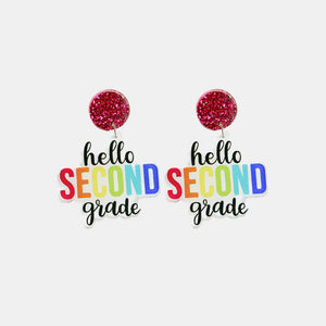 Acrylic graphic drop earrings with pink glitter tops and colorful "hello SECOND grade" text.